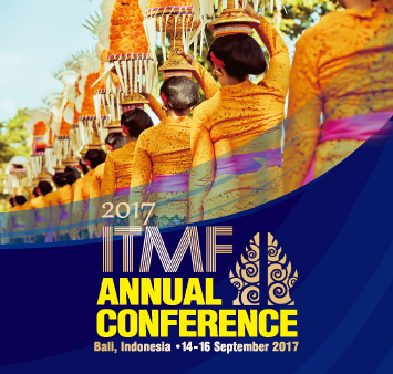 ITMF Annual Conference 2017 Bali, Indonesia / September 14 - 16, 2017