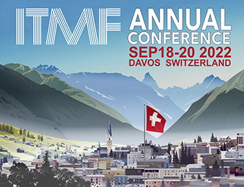 ITMF Annual Conference 2022 Davos, Switzerland / September 18 - 20, 2022
